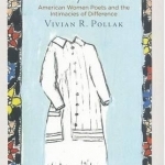 Our Emily Dickinsons: American Women Poets and the Intimacies of Difference