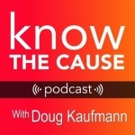 Know The Cause Podcast