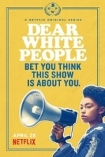 Dear White People 