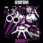 Money by KMFDM