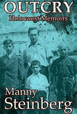 Outcry: Holocaust Memoirs