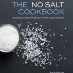 The No Salt Cookbook