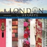 London Secrets: Style, Design, Glamour, Gardens