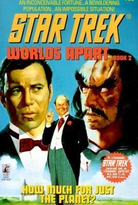 How Much for Just the Planet? (Star Trek: Worlds Apart, #2)