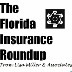 The Florida Insurance Roundup from Lisa Miller &amp; Associates