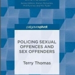 Policing Sexual Offences and Sex Offenders: 2016