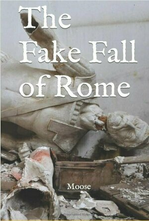 The Fake Fall of Rome