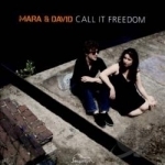 Call It Freedom by Mara &amp; David