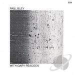 Paul Bley with Gary Peacock by Paul Bley / Gary Peacock