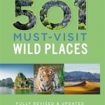 501 Must-Visit Wild Places