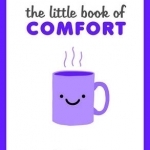 The Little Book of Comfort