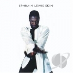 Skin by Ephraim Lewis