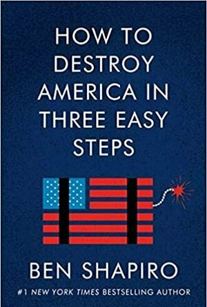 How To Destroy America in Three Easy Steps