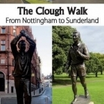 The Clough Walk: From Nottingham to Sunderland