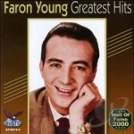 Greatest Hits by Faron Young