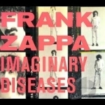 Imaginary Diseases by Frank Zappa