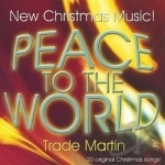 Peace To The World by Trade Martin