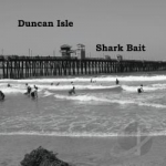 Shark Bait by Duncan Isle