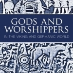 Gods and Worshippers in the Viking and Germanic World