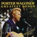 Greatest Songs by Porter Wagoner