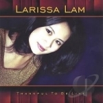Thankful to Be Live by Larissa Lam