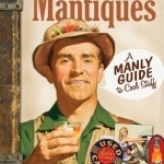 Mantiques: A Manly Guide to Cool Stuff