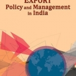 Export Policy &amp; Management in India