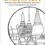 Bangkok: Sketches of the City&#039;s Architectural Treasures