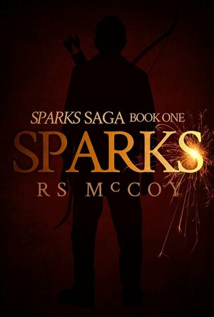 Sparks (Sparks Saga #1)