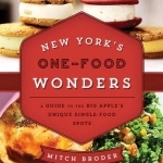 New York&#039;s One-Food Wonders: A Guide to the Big Apple&#039;s Unique Single-Food Spots