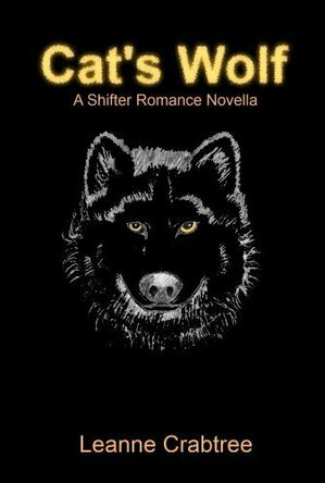 Cat&#039;s Wolf (A Shifter Romance Novella, #1)