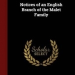 Notices of an English Branch of the Malet Family
