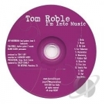 I&#039;m into Music by Tom Roble