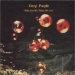 Who Do We Think We Are by Deep Purple