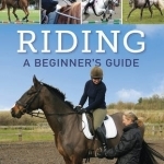 Riding: A Beginner's Guide