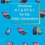 Windows 8.1 &amp; RT 8.1 for the Older Generation