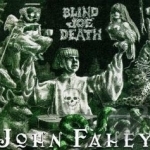 Transfiguration of Blind Joe Death by John Fahey
