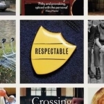 Respectable: Crossing the Class Divide