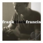 Frank Black Francis by Black Francis / Frank Black