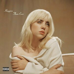 Happier Than Ever by Billie Eilish