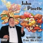 Show Me the Buffet by John Pinette