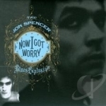 Now I Got Worry by The Jon Spencer Blues Explosion