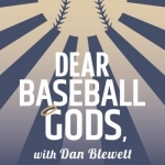 Dear Baseball Gods,