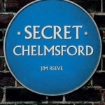 Secret Chelmsford