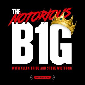 The Notorious B1G recruiting podcast with Allen Trieu and Steve Wiltfong