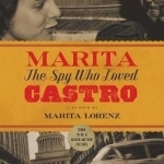 The Marita: The Spy Who Loved Castro