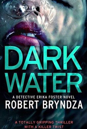 Dark Water (Erika Foster book 3)