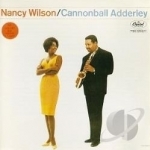 Nancy Wilson &amp; Cannonball Adderley by Cannonball Adderley / Nancy Wilson