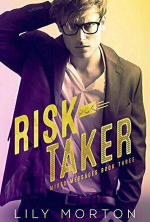 Risk Taker (Mixed Messages, #3)