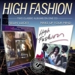 Feelin&#039; Lucky/Make Up Your Mind by High Fashion